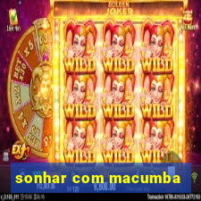 sonhar com macumba